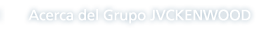 Acerca del Grupo JVCKENWOOD